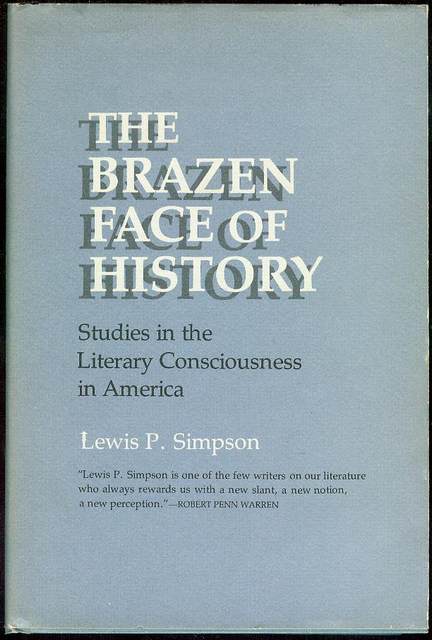 Image for The Brazen Face of History: Studies in the Literary Consciousness in America The Brazen Face of History: Studies in the Literary Consciousness in America