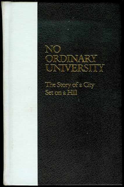 Image for No Ordinary University: The History of a City Set on a Hill No Ordinary University: The History of a City Set on a Hill