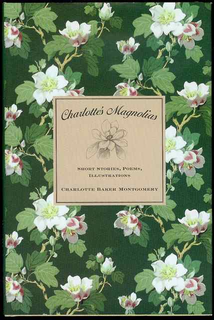 Charlotte's Magnolias: Short Stories, Poems, Illustrations