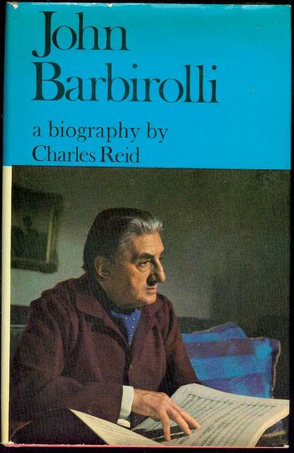 John Barbirolli: A Biography