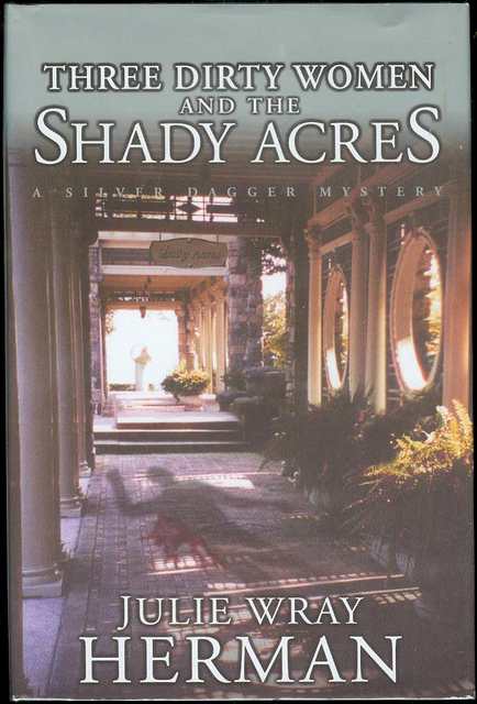 Three Dirty Women and the Shady Acres