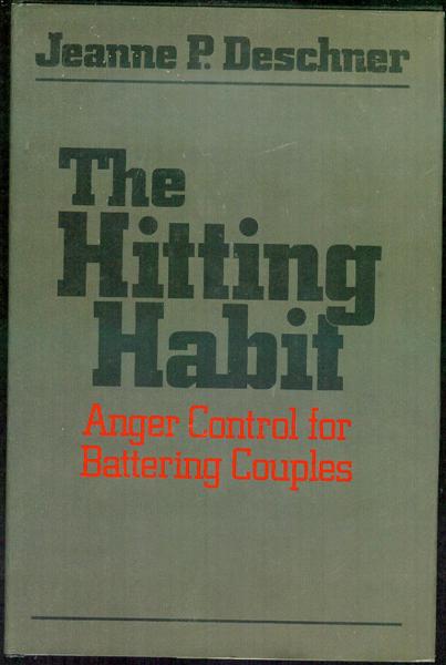 Image for The Hitting Habit: Anger Control for Battering Couples The Hitting Habit: Anger Control for Battering Couples