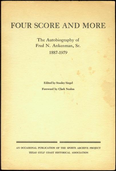 Image for Four Score and More: The Autobiography of Fred N. Ankenman, Sr., 1887-1979 Four Score and More: The Autobiography of Fred N. Ankenman, Sr., 1887-1979