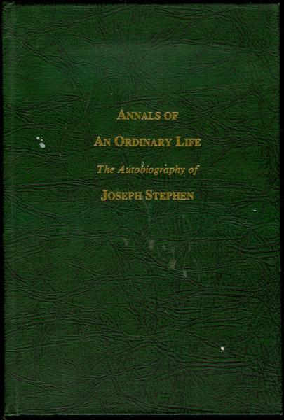 Image for Annals of an Ordinary Life: The Autobiography of Joseph Stephen Annals of an Ordinary Life: The Autobiography of Joseph Stephen