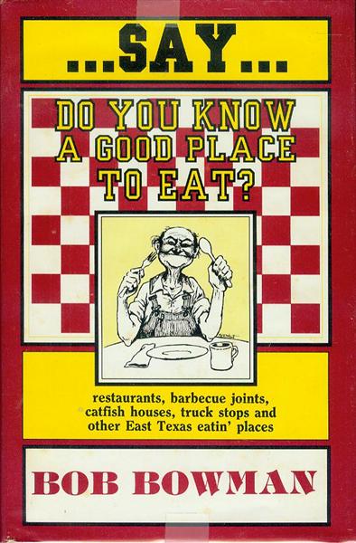 Say. Do You Know A Good Place To Eat