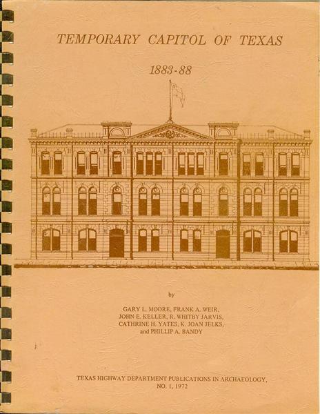 Image for Temporary Capitol of Texas, 1883-88: History and Archaeology Temporary Capitol of Texas, 1883-88: History and Archaeology