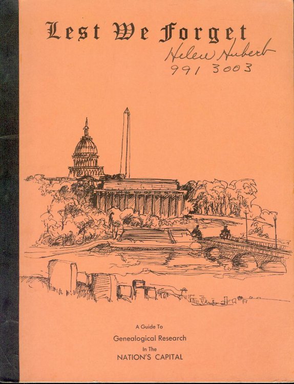 Image for Lest We Forget: A Guide to Genealogoical Research in the Nation's Capital Lest We Forget: A Guide to Genealogoical Research in the Nation's Capital