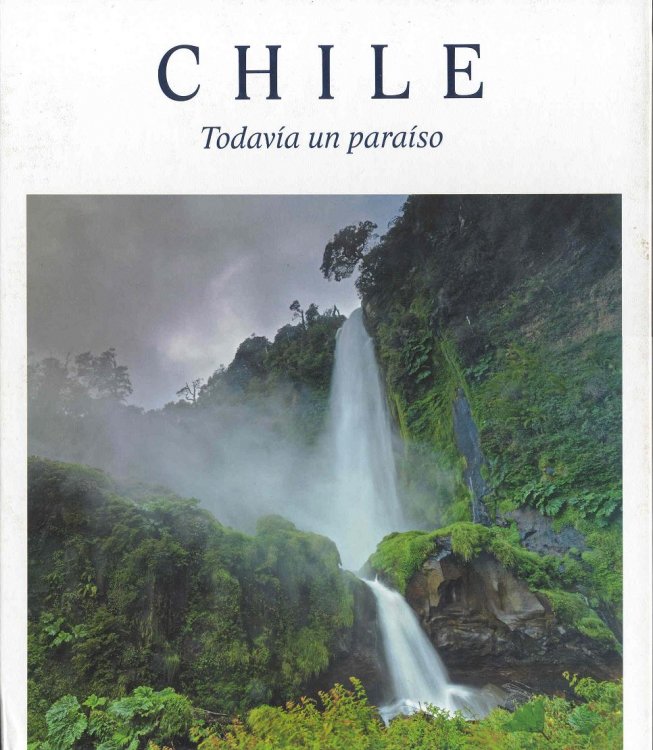 Chile: Todavia un Paraiso / Still a Paradise
