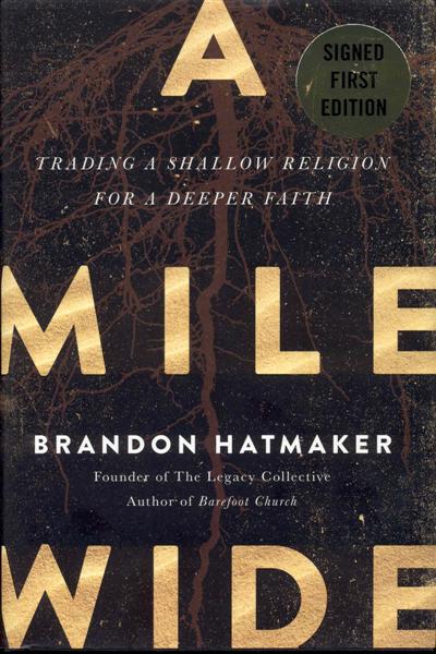 Image for A Mile Wide: Trading a Shallow Religion for a Deeper Faith A Mile Wide: Trading a Shallow Religion for a Deeper Faith