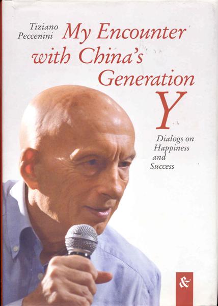 Image for My Encounter with China's Generation Y: Dialogs on Happiness and Success My Encounter with China's Generation Y: Dialogs on Happiness and Success