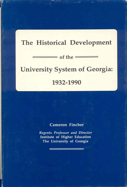 Image for Historical Development of the University System of Georgia, 1932-1990 Historical Development of the University System of Georgia, 1932-1990