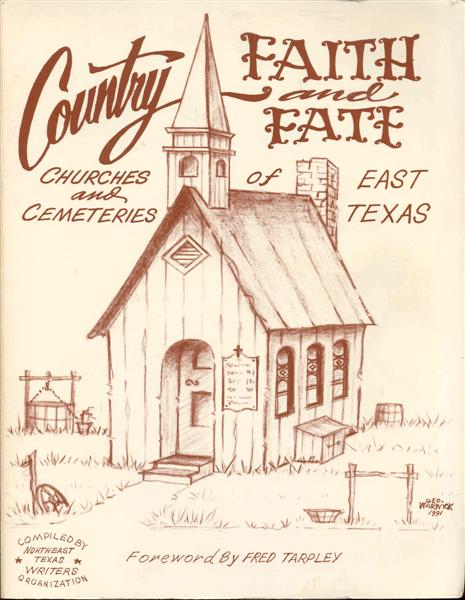 Country Faith and Fate: Churches and Cemeteries of East Texas