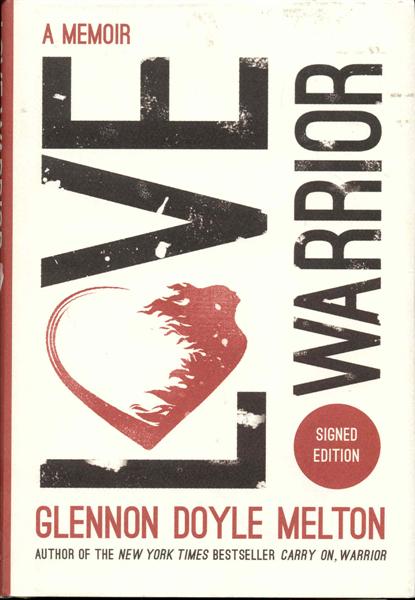 Love Warrior: A Memoir