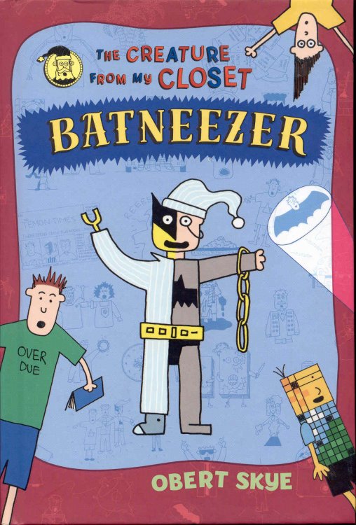 Batneezer: The Creature From My Closet