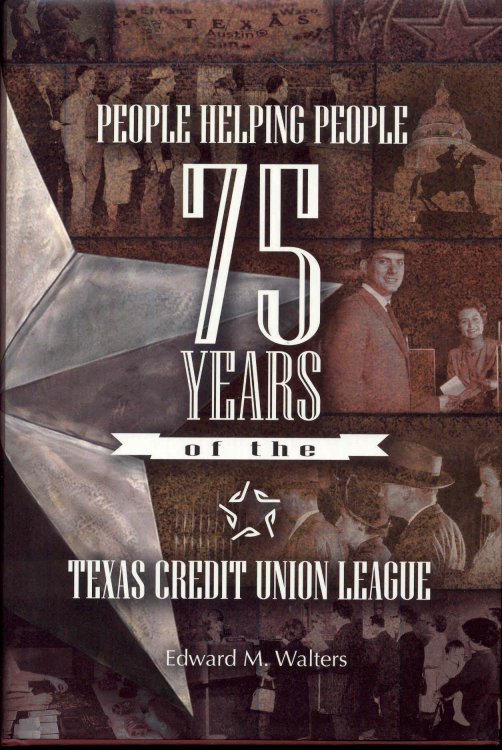 People Helping People: 75 Years of the Texas Credit Union League