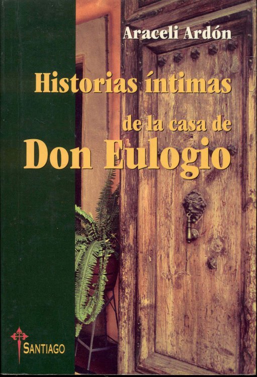 Image for Historias intimas de la casa de Don Eulogio Historias intimas de la casa de Don Eulogio