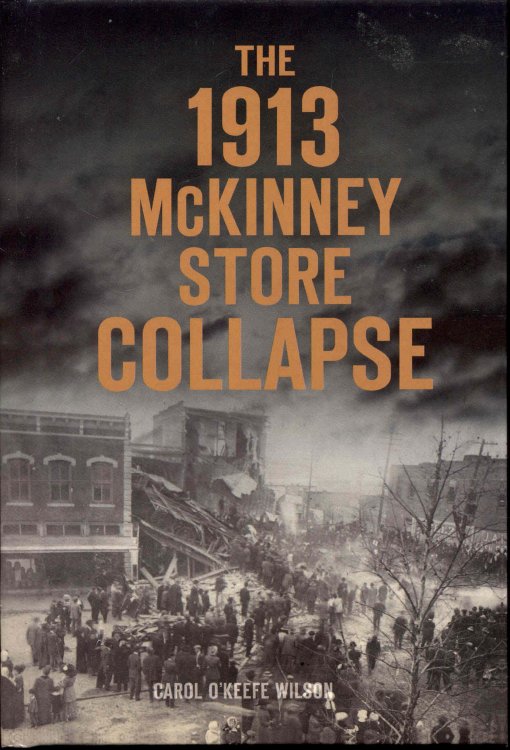 Image for The 1913 McKinney Store Collapse The 1913 McKinney Store Collapse