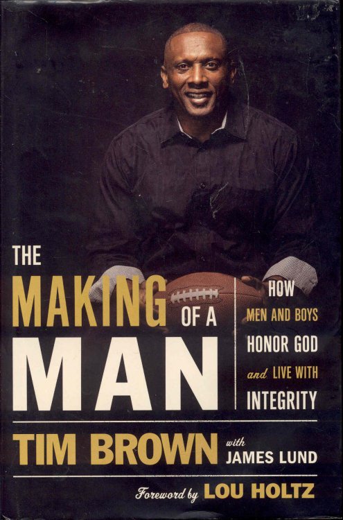 Image for The Making of a Man: How Men and Boys Honor God and Live with Integrity The Making of a Man: How Men and Boys Honor God and Live with Integrity