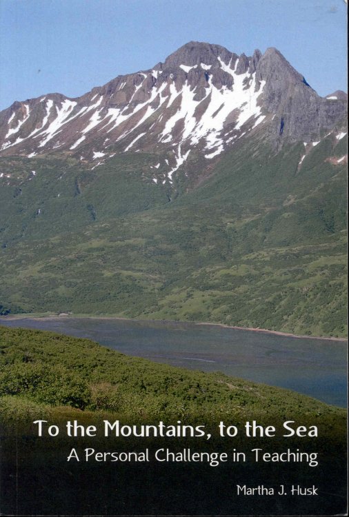 Image for To the Mountains, to the Sea: A Personal Challenge in Teaching To the Mountains, to the Sea: A Personal Challenge in Teaching