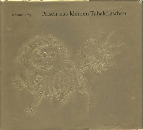 Prisen aus kleinen Tabakflaschen: Notizen und Bilder einer Sammlung