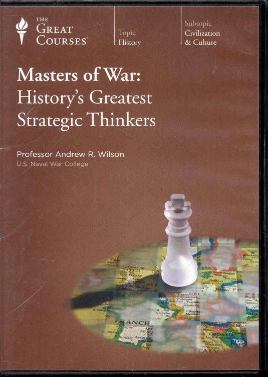 Masters of War: History's Greatest Strategic Thinkers