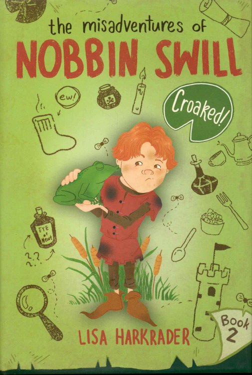 Croaked! (The Misadventures of Nobbin Swill, Book 2)