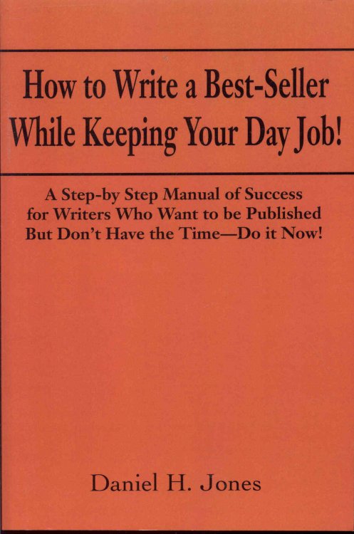 Image for How to Write a Best-Seller While Keeping Your Day Job! How to Write a Best-Seller While Keeping Your Day Job!
