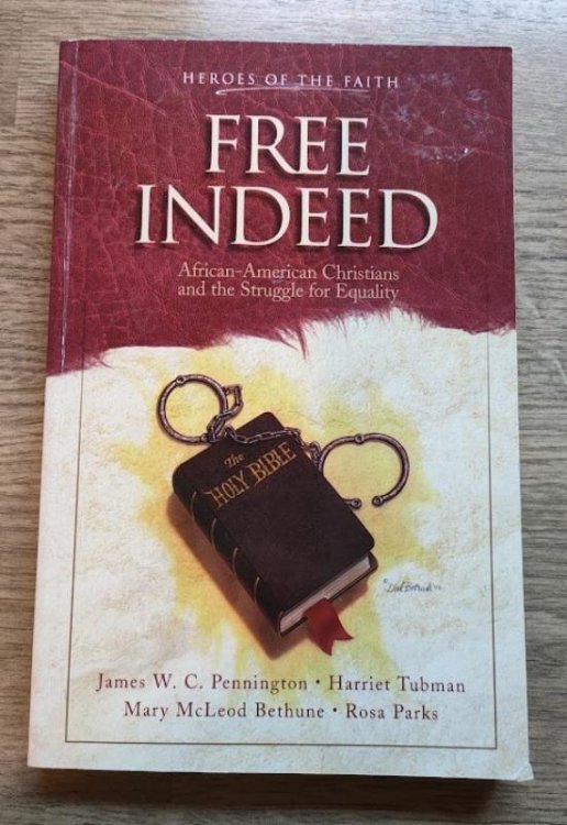Image for Free Indeed: African-American Christians and the Struggle for Equality Free Indeed: African-American Christians and the Struggle for Equality