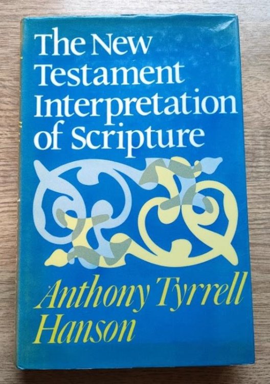 Image for The New Testament Interpretation of Scripture The New Testament Interpretation of Scripture