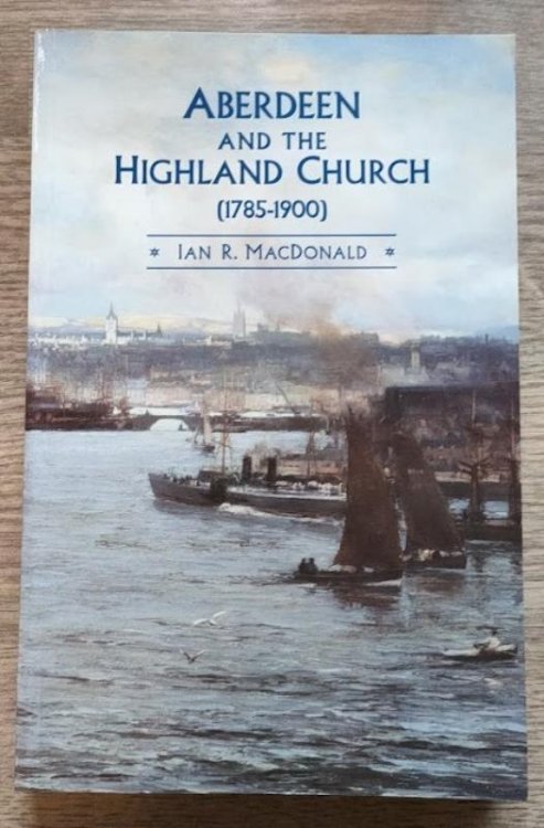 Aberdeen and the Highland Church (1785-1900)