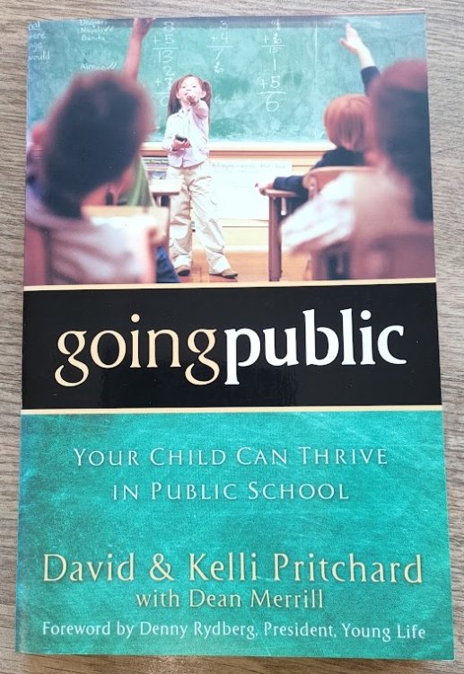 Image for Going Public: Your Child Can Thrive in Public School Going Public: Your Child Can Thrive in Public School
