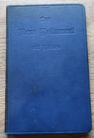 Das Neue Testament unsers Herrn und Heilandes Jesu Christi nach der Deutschen bersetzung D. Martin Luthers: Durchgesehen nach dem von der Deutschen evangelischen Kirchenkonferenze genehmigten Text: Mit Psalmen