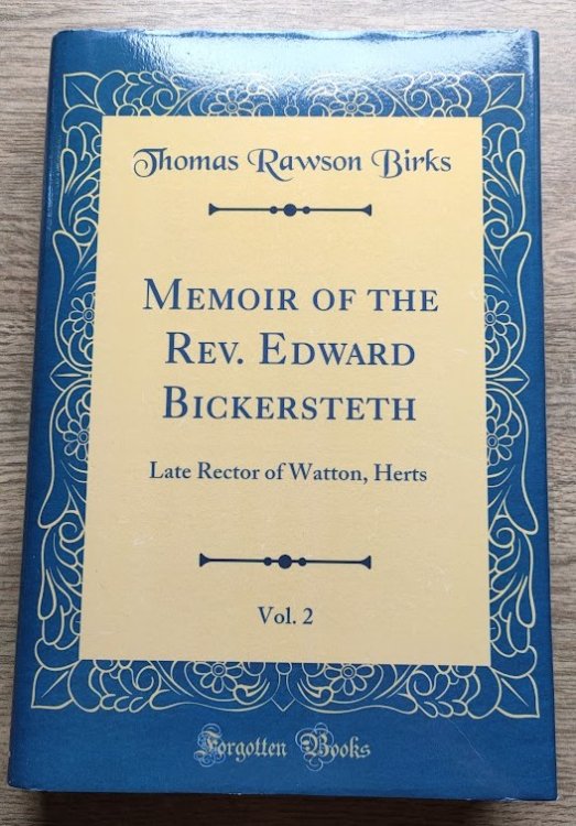 Image for Memoir of the Rev Edward Bickersteth, Late Rector of Watton, Herts (Volume 2, only, of 2) Memoir of the Rev Edward Bickersteth, Late Rector of Watton, Herts (Volume 2, only, of 2)