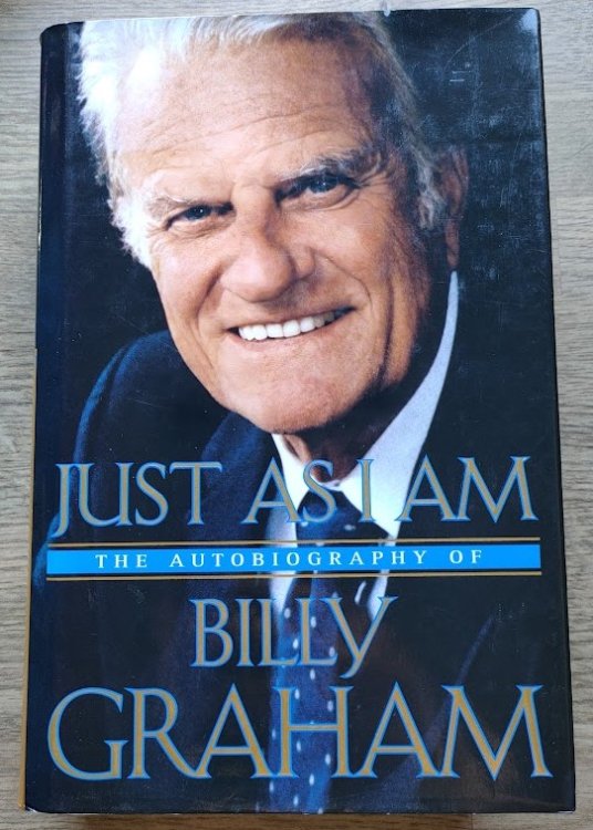 Image for Just As I Am: The Autobiography of Billy Graham Just As I Am: The Autobiography of Billy Graham