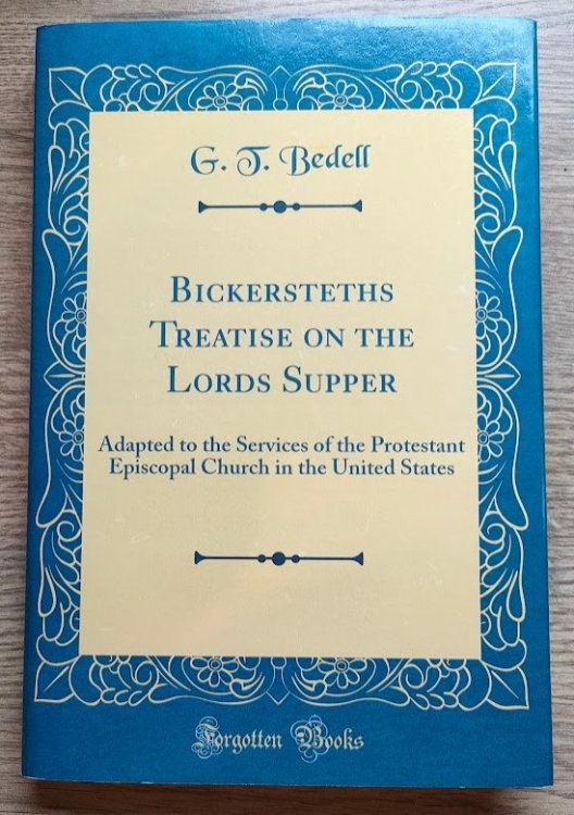 Image for Bickersteth's Treatise on the Lord's Supper: Adapted to the Services of the Protestant Episcopal Church in the United States Bickersteth's Treatise on the Lord's Supper: Adapted to the Services of the Protestant Episcopal Church in the United States