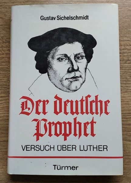 Image for Der deutsche Prophet: Versuch ber Luther Der deutsche Prophet: Versuch ber Luther