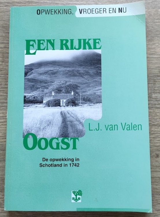 Image for Een Rijke Oogst: De Opwekking in Schotland in 1742 Een Rijke Oogst: De Opwekking in Schotland in 1742