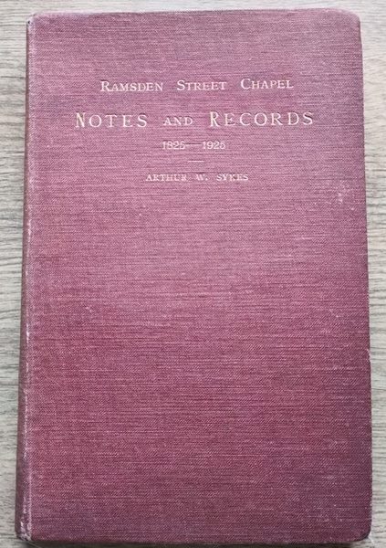 Image for Ramsden Street Independent Chapel, Huddersfield: Notes and Records of a Hundred Years: 1825-1925 Ramsden Street Independent Chapel, Huddersfield: Notes and Records of a Hundred Years: 1825-1925