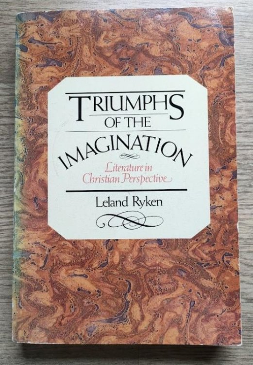Image for Triumphs of the Imagination: Literature in Christian Perspective Triumphs of the Imagination: Literature in Christian Perspective
