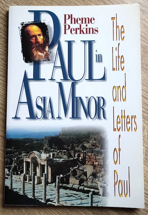 Image for Paul in Asia Minor: The Life and Letters of Paul Paul in Asia Minor: The Life and Letters of Paul
