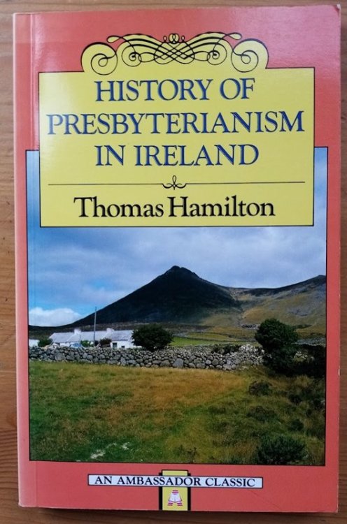 Image for History of Presbyterianism in Ireland History of Presbyterianism in Ireland