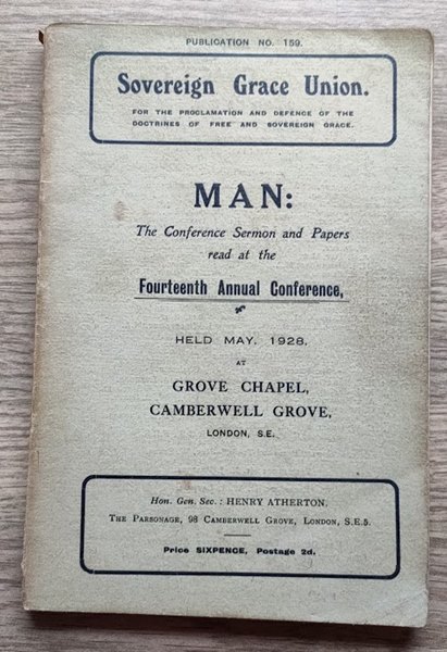 Image for Man: The Conference Sermon and Papers Read at the Fourteenth Annual Conference, Held May 1928, at Grove Chapel, Camberwell Grove, London, SE Man: The Conference Sermon and Papers Read at the Fourteenth Annual Conference, Held May 1928, at Grove Chapel, Camberwell Grove, London, SE