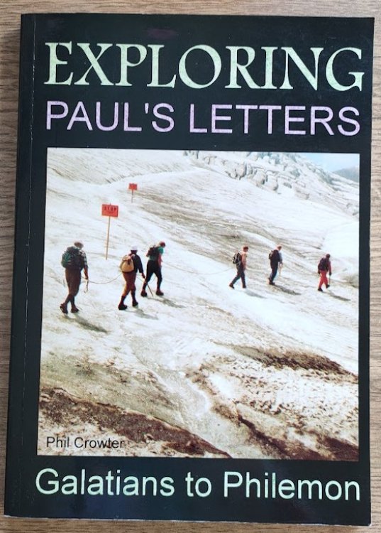 Exploring Paul's Letters: Galatians to Philemon