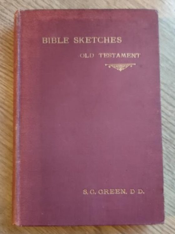 Image for Bible Sketches and their Teachings, for Young People: Vol 1: The Old Testament Bible Sketches and their Teachings, for Young People: Vol 1: The Old Testament