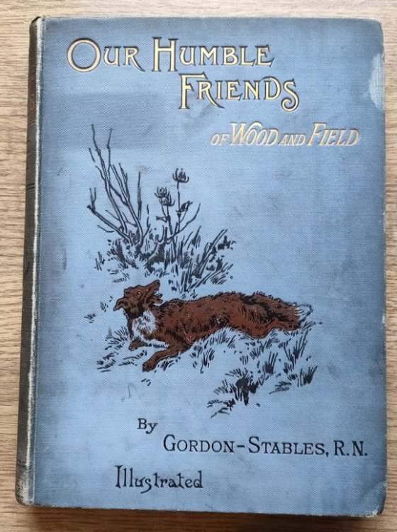 Image for Our Humble Friends and Fellow Mortals: Friends in Wood and Field Our Humble Friends and Fellow Mortals: Friends in Wood and Field