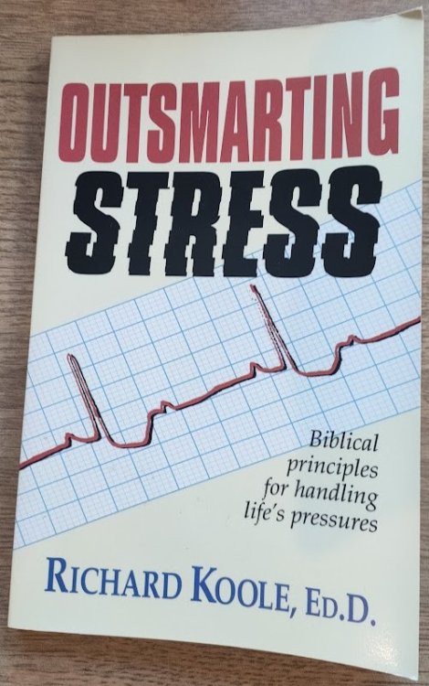 Image for Outsmarting Stress: Biblical Principles for Handling Life's Pressures Outsmarting Stress: Biblical Principles for Handling Life's Pressures