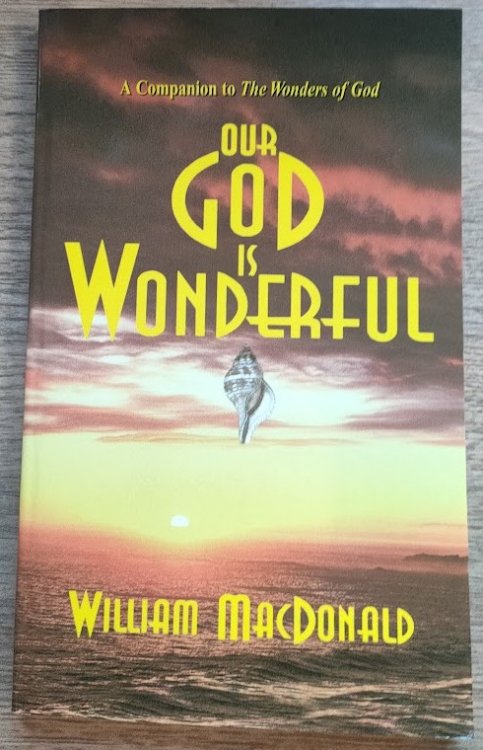 Image for Our God is Wonderful: A Companion to The Wonders of God Our God is Wonderful: A Companion to The Wonders of God