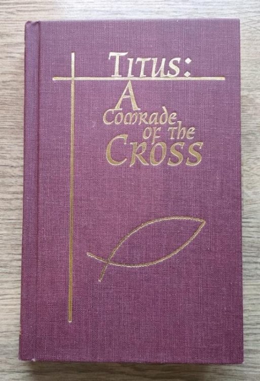 Image for Titus: A Comrade of the Cross (Rare Collector's Series) Titus: A Comrade of the Cross (Rare Collector's Series)