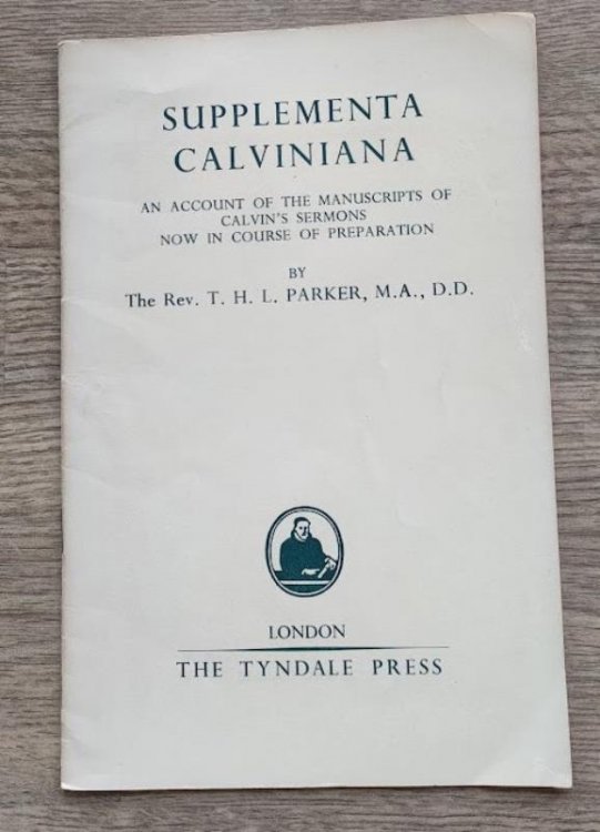 Image for Supplementa Calviniana: An Account of the Manuscripts of Calvin's Sermons Now in Preparation Supplementa Calviniana: An Account of the Manuscripts of Calvin's Sermons Now in Preparation