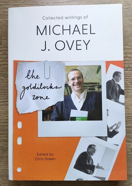 Image for The Goldilocks Zone: Collected Writings of Michael J Ovey The Goldilocks Zone: Collected Writings of Michael J Ovey